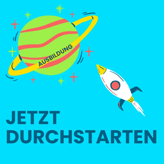 Eine Rakete fliegt auf einen Planeten mit der Beschriftung „Ausbildung“ zu. Unter dieser Szene ist groß „Jetzt Durchstarten“ zu lesen.