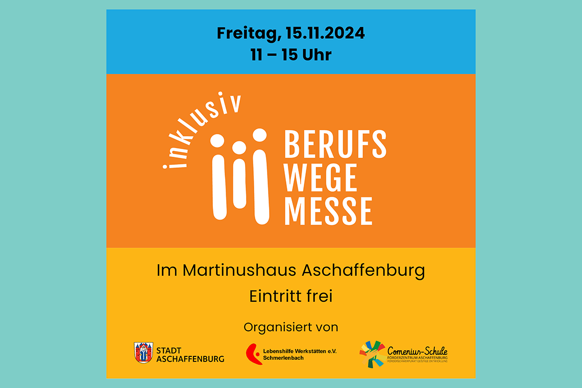 Die Berufsmesse inklusiv der Stadt Aschaffenburg wird beworben. Sie findet am Freitag, den 15.11.2024 von 11:00 bis 15:00 Uhr statt, im Martinushaus Aschaffenburg. Der Eintritt ist frei.